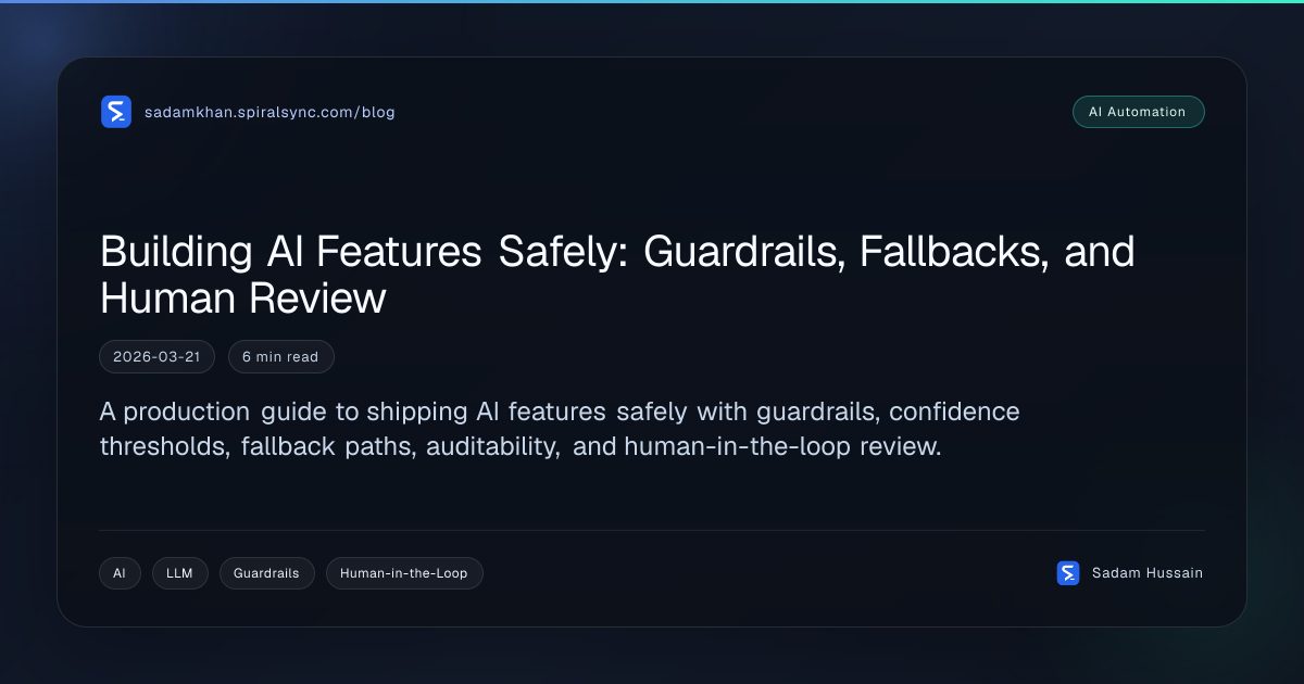 Building AI Features Safely: Guardrails, Fallbacks, and Human Review