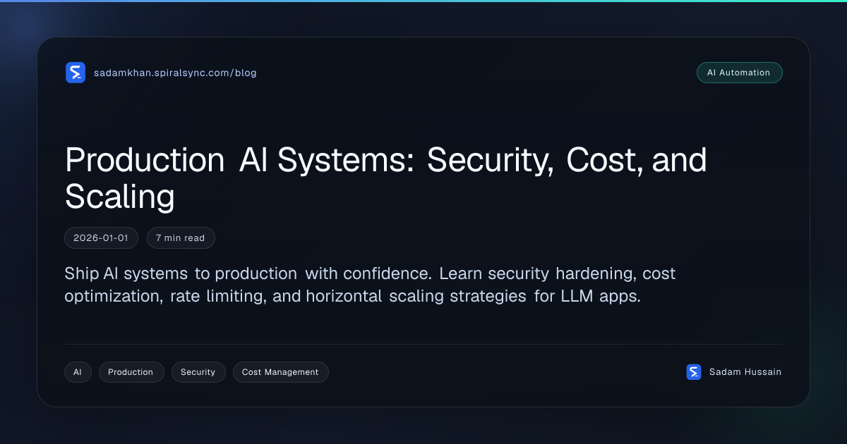 Production AI Systems: Security, Cost, and Scaling