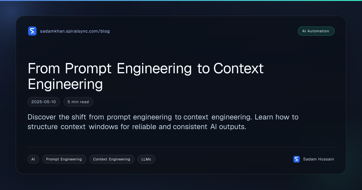 From Prompt Engineering to Context Engineering