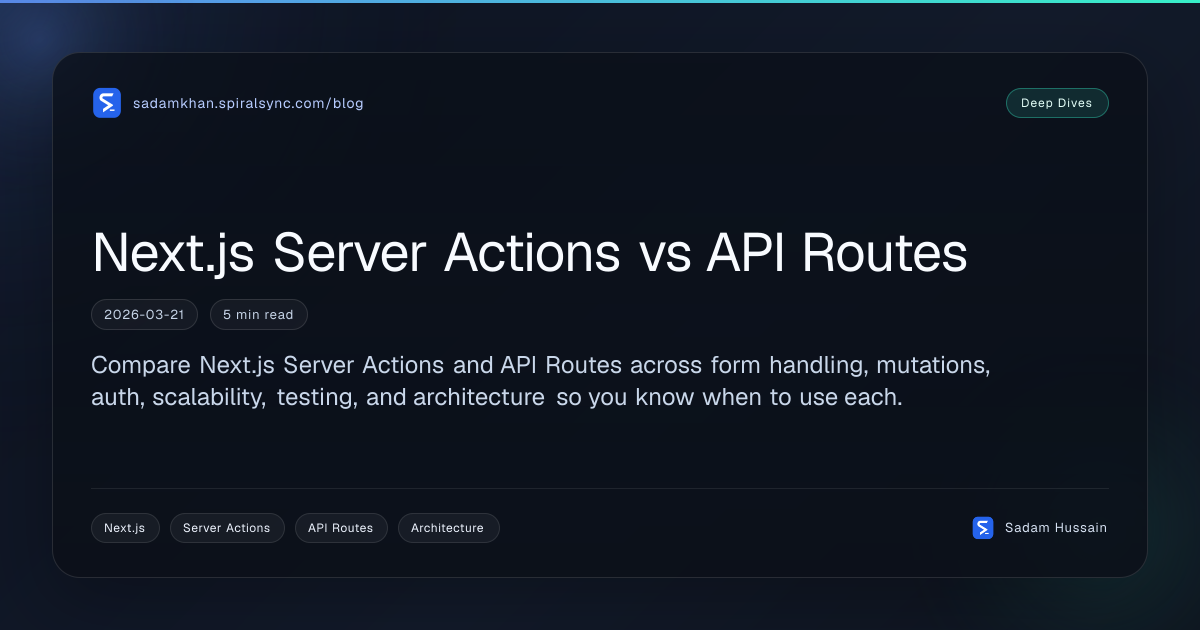 Next.js Server Actions vs API Routes